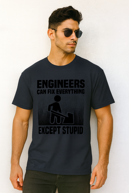 Oversized Engineers Can Fix Everything Except Stupid T-Shirt for Men