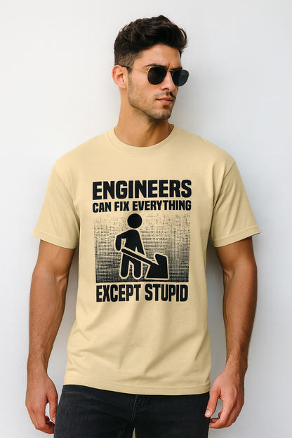 Oversized Engineers Can Fix Everything Except Stupid T-Shirt for Men